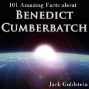 101 Amazing Facts about Benedict Cumberbatch Audiobook