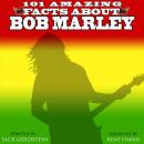 101 Amazing Facts about Bob Marley Audiobook
