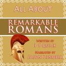 All About Remarkable Romans Audiobook