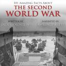 101 Amazing Facts about the Second World War Audiobook