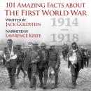 101 Amazing Facts about the First World War Audiobook
