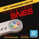 101 Amazing Facts about the Nintendo SNES Audiobook