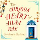 The Curious Heart of Ailsa Rae: Perfect for those who loved Eleanor Oliphant is Completely Fine Audiobook