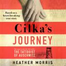 Cilka's Journey: The sequel to The Tattooist of Auschwitz Audiobook