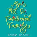 My Not So Functional Family Audiobook