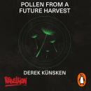 Pollen From A Future Harvest Audiobook