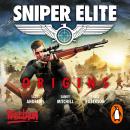 Sniper Elite: Origins - Three Original Stories Set in the World of the Hit Video Game Audiobook