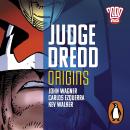 Judge Dredd: Origins: The Classic 2000 AD Graphic Novel in Full-Cast Audio Audiobook