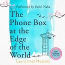 The Phone Box at the Edge of the World: The most moving story of our times Audiobook