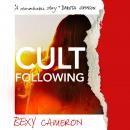 Cult Following: My escape and return to the Children of God Audiobook