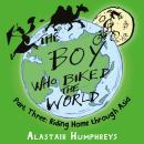 The Boy Who Biked the World: Riding Home Through Asia Audiobook