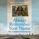 Always Remember Your Name: 'Heartbreaking and utterly uplifting' Heather Morris, author of The Tatto Audiobook