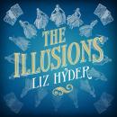 The Illusions: The most captivating, magical read to lose yourself in this year Audiobook