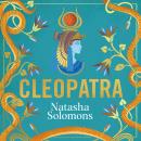Cleopatra: The captivating new retelling of the story of the legendary Egyptian queen. Meet the real Audiobook