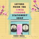 Letters from the Ginza Shihodo Stationery Shop: The ultimate gift for cosy fiction lovers Audiobook