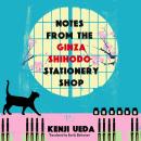 Notes from the Ginza Shihodo Stationery Shop: The bestselling Japanese sensation for cosy fiction lovers Audiobook