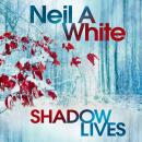 Shadow Lives: A nail-biting thrill ride from Australia’s newest master of espionage Audiobook
