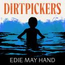 Dirtpickers: An astonishing, heart-breaking debut novel of love, trauma and found family, from a raw new Irish talent Audiobook