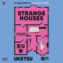 Strange Houses: The Chilling Japanese Mystery Sensation Audiobook