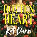 Rottenheart: The unmissable new sapphic gothic horror novel from the author of Hungerstone - a queer, gender-swapped reimagining of Hamlet Audiobook
