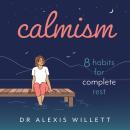 Calmism - 8 habits for complete rest (Unabridged) Audiobook