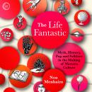 The Life Fantastic: Myth, History, Pop and Folklore in the Making of Western Culture Audiobook