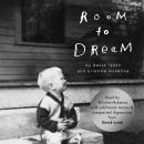 Room to Dream: A Life Audiobook
