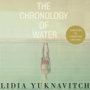 The Chronology of Water Audiobook