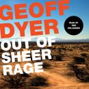 Out of Sheer Rage: In the Shadow of D. H. Lawrence Audiobook