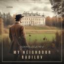 My Neighbour Radilov (Turgenev Stories) Audiobook