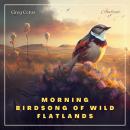 Morning Birdsong of Wild Flatlands (Natural World) Audiobook