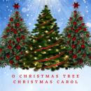 O Christmas Tree Christmas Carol (Christmas Carols) Audiobook