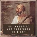 On Longevity and Shortness of Life Audiobook