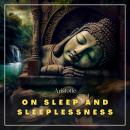 On Sleep and Sleeplessness Audiobook