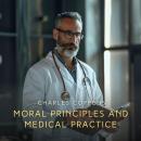 Moral Principles and Medical Practice Audiobook