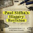 Paul Sinha's History Revision: The Complete Series 1-3: The Complete Series 1, 2 and 3 Audiobook