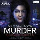 A Small Town Murder: The Complete Series 1-14 Audiobook