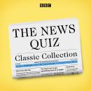 The News Quiz Classic Collection: 12 original episodes from the topical Radio 4 comedy panel show Audiobook