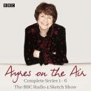 Ayres on the Air: The Complete Series 1-6: The BBC Radio 4 sketch show Audiobook