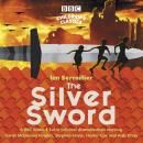 The Silver Sword: A BBC Radio full-cast dramatisation Audiobook