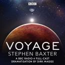 Voyage: A BBC Radio 4 full-cast dramatisation by Dirk Maggs