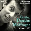 Births, Deaths and Marriages: The Complete Series 1 and 2: The BBC Radio 4 sitcom