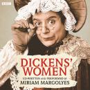 Dickens' Women, Miriam Margolyes, Charles Dickens