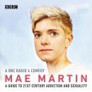 Mae Martin's Guide to 21st Century Addiction and Sexuality Audiobook