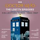 Doctor Who: The Lost TV Episodes Collection Three: 1st and 2nd Doctor TV Soundtracks, Geoffrey Orme, Kit Pedler, Brian Hayles, Gerry Davis, David Whitaker