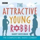 The Attractive Young Rabbi: The Complete BBC Radio comedy Audiobook