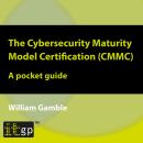 The Cybersecurity Maturity Model Certification (CMMC) – A pocket guide Audiobook
