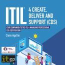 ITIL® 4 Create, Deliver and Support (CDS) - Your companion to the ITIL 4 Managing Professional CDS c Audiobook