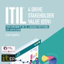 ITIL® 4 Drive Stakeholder Value (DSV) - Your companion to the ITIL 4 Managing Professional DSV certi Audiobook