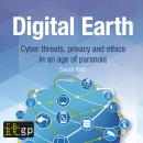 Digital Earth: Cyber threats, privacy and ethics in an age of paranoia Audiobook
